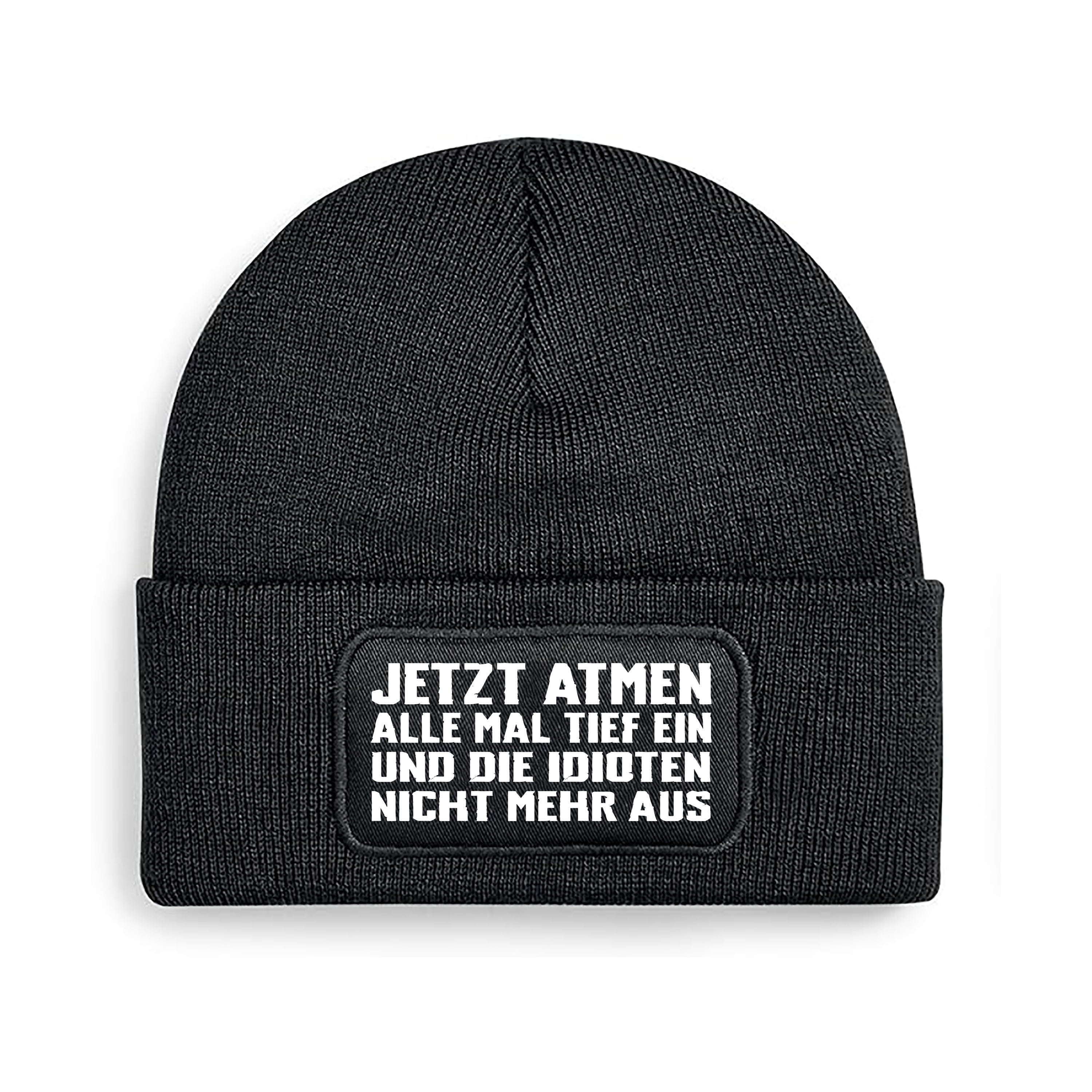 Beanie Strickmütze mit Spruch | Jetzt atmen alle mal tief ein und die Idioten nicht mehr aus | Farbwahl | Angenehm weich | Onesize