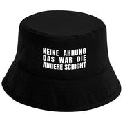 Bucket Hat Schwarz – Keine Ahnung das war die andere Schicht – Fischerhut mit Spruch – Unisex Einheitsgröße – Festivalhut / Sonnenhut für Damen & Herren