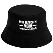 Bucket Hat Schwarz – Wir brauchen mehr von meiner Sorte – Fischerhut mit Spruch – Unisex Einheitsgröße – Festivalhut / Sonnenhut für Damen & Herren
