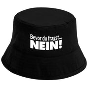 Bucket Hat Schwarz – Bevor du fragst... Nein! – Fischerhut mit Spruch – Unisex Einheitsgröße – Festivalhut / Sonnenhut für Damen & Herren