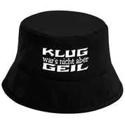 Bucket Hat Schwarz – Klug war´s nicht aber geil – Fischerhut mit Spruch – Unisex Einheitsgröße – Festivalhut / Sonnenhut für Damen & Herren