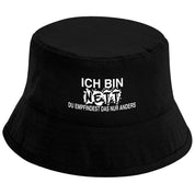 Bucket Hat Schwarz – Ich bin nett - Du empfindest das nur anders – Fischerhut mit Spruch – Unisex Einheitsgröße – Festivalhut / Sonnenhut für Damen & Herren