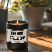 Duftkerze mit Spruch – Ohne Mama ist alles doof – Geschenk für Mama, Muttertag, handgemachte Sojakerze im Glas, nachhaltig, optional mit personalisiertem Bambusdeckel