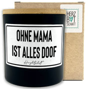 Duftkerze mit Spruch – Ohne Mama ist alles doof – Geschenk für Mama, Muttertag, handgemachte Sojakerze im Glas, nachhaltig, optional mit personalisiertem Bambusdeckel