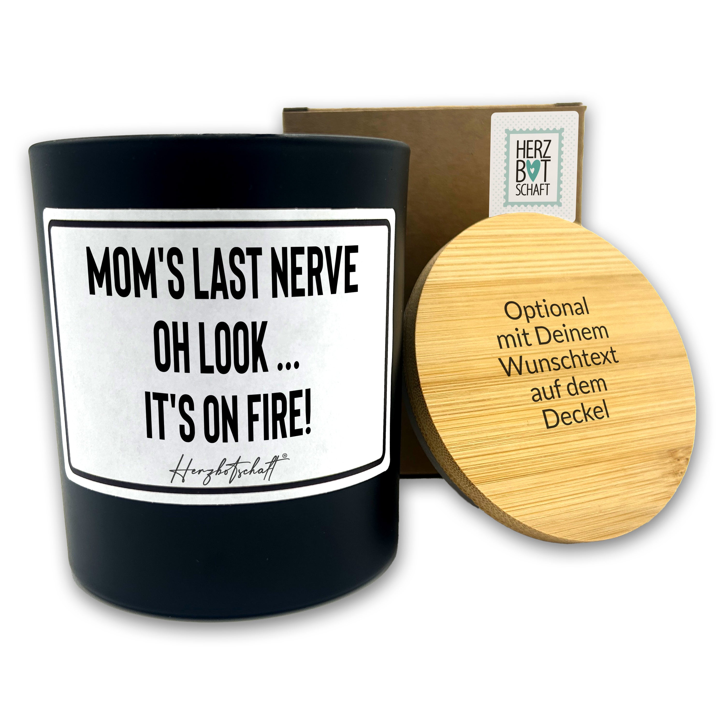 Duftkerze mit Spruch – Mom's Last Nerve oh look... it's on fire! – Geschenk für Mama, Muttertag, handgemachte Sojakerze im Glas, nachhaltig, optional mit personalisiertem Bambusdeckel