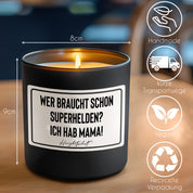 Duftkerze mit Spruch – Wer braucht schon Superhelden? Ich hab Mama! – Geschenk für Mama, Muttertag, handgemachte Sojakerze im Glas, nachhaltig, optional mit personalisiertem Bambusdeckel