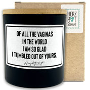 Duftkerze mit Spruch – Of all the vaginas in the world I am so glad I tumbled out of yours. – Geschenk für Mama, Muttertag, handgemachte Sojakerze im Glas, nachhaltig, optional mit personalisiertem Bambusdeckel