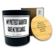 Duftkerze mit Spruch – My prettiest daughter gave me this candle. – Geschenk für Mama, Muttertag, handgemachte Sojakerze im Glas, nachhaltig, optional mit personalisiertem Bambusdeckel
