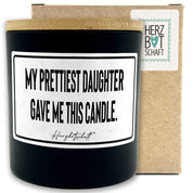 Duftkerze mit Spruch – My prettiest daughter gave me this candle. – Geschenk für Mama, Muttertag, handgemachte Sojakerze im Glas, nachhaltig, optional mit personalisiertem Bambusdeckel