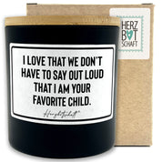 Duftkerze mit Spruch – I love that we don’t have to say out loud that I am your favorite child. – Geschenk für Papa, Vatertag, handgemachte Sojakerze im Glas, nachhaltig, optional mit personalisiertem Bambusdeckel