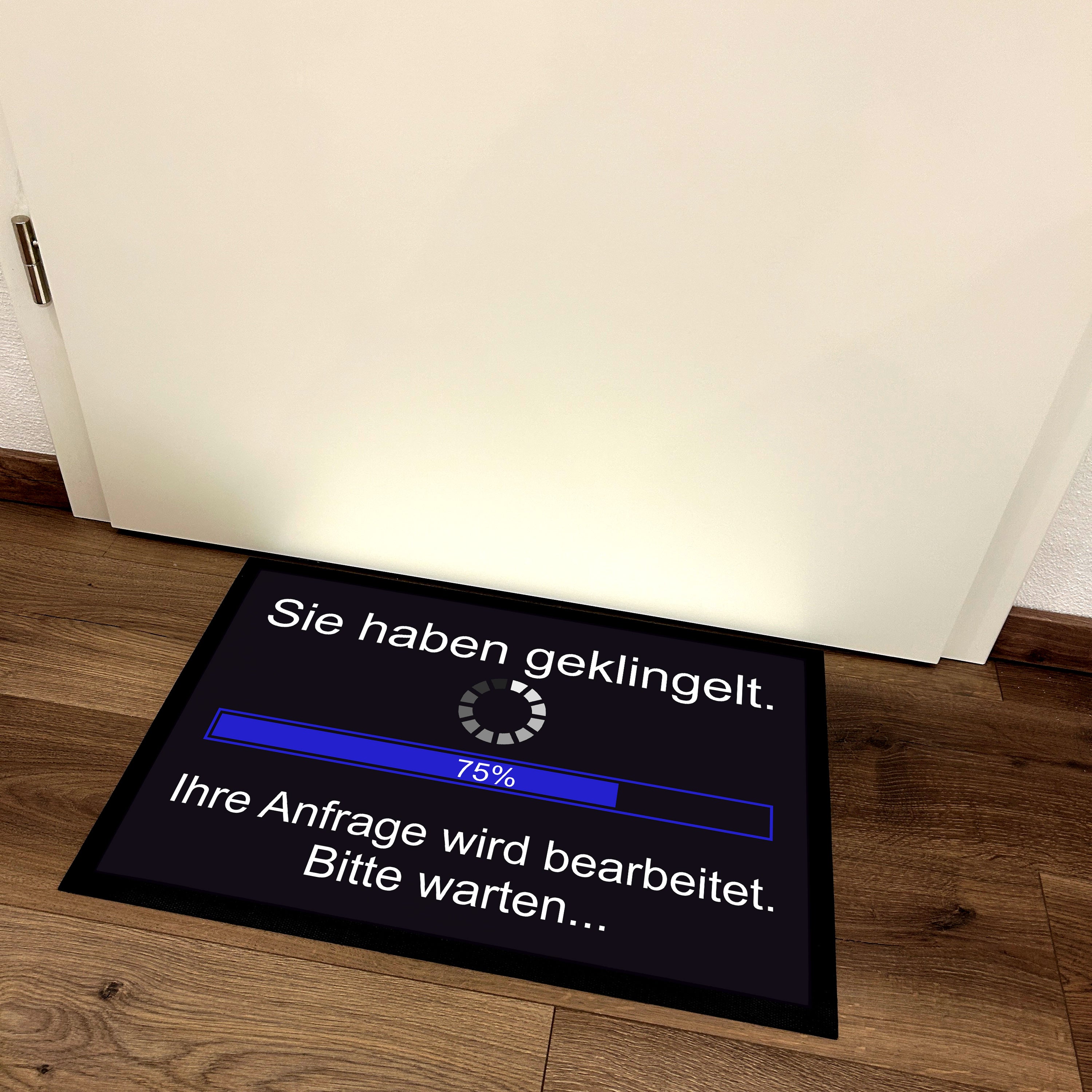 Fußmatte mit Motiv - Sie haben geklingelt. Ihre Anfrage wird bearbeitet. Bitte warten... - für innen und außen | 60x40cm