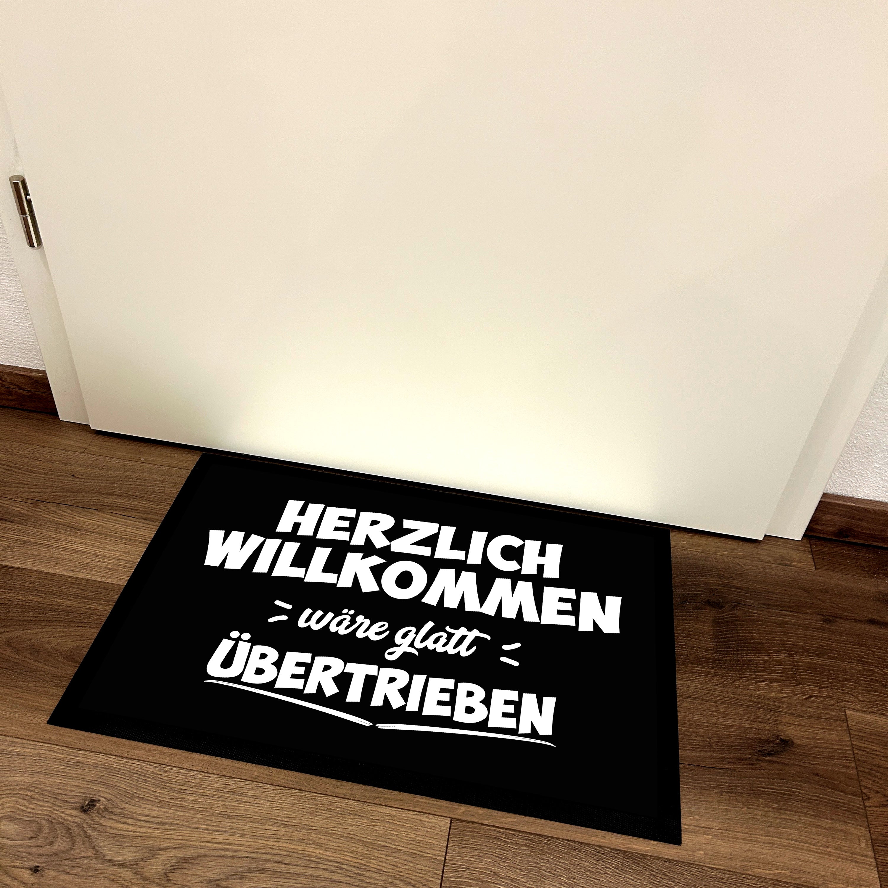 Fußmatte mit Motiv - Herzlich Willkommen wäre glatt übertrieben - für innen und außen | 60x40cm