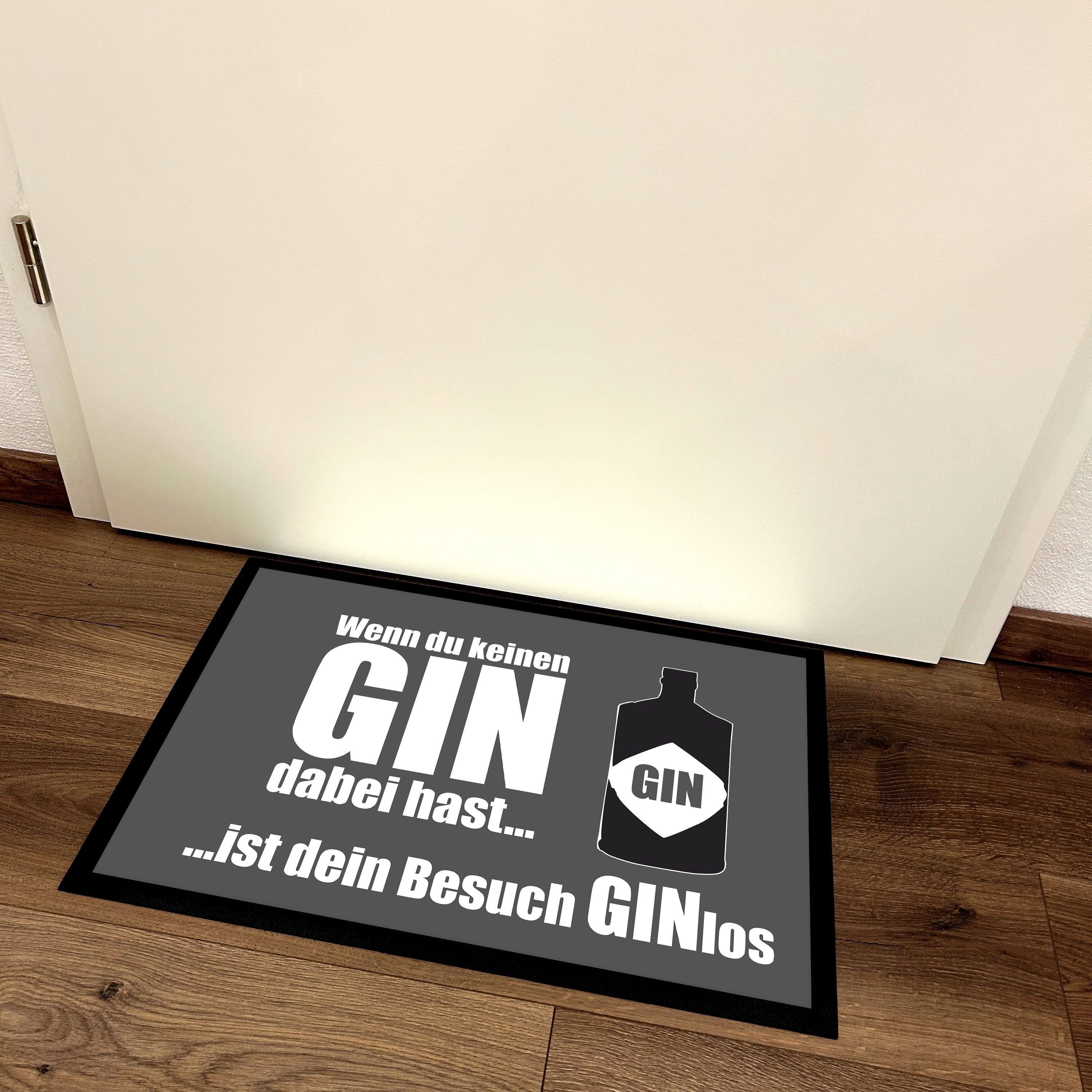 Fußmatte mit Motiv - Wenn du keinen GIN dabei hast ist dein Besuch GINlos - für innen und außen | 60x40cm