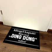 Fußmatte mit Motiv - Klingel kaputt! Bitte laut "DING DONG" rufen! - für innen und außen | 60x40cm