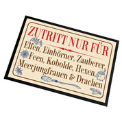 Fußmatte mit Motiv - Zutritt nur für Elfen, Einhörner, Zauberer, Feen, Kobolde, Hexen, Meerjungfrauen & Drachen - für innen und außen | 60x40cm