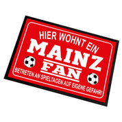 Fußmatte für Fußball Fans - Hier wohnt ein Mainz Fan - Betreten an Spieltagen auf eigene Gefahr! - für innen und außen | 60x40cm