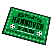 Fußmatte für Fußball Fans - Hier wohnt ein Hannover Fan - Betreten an Spieltagen auf eigene Gefahr! - für innen und außen | 60x40cm