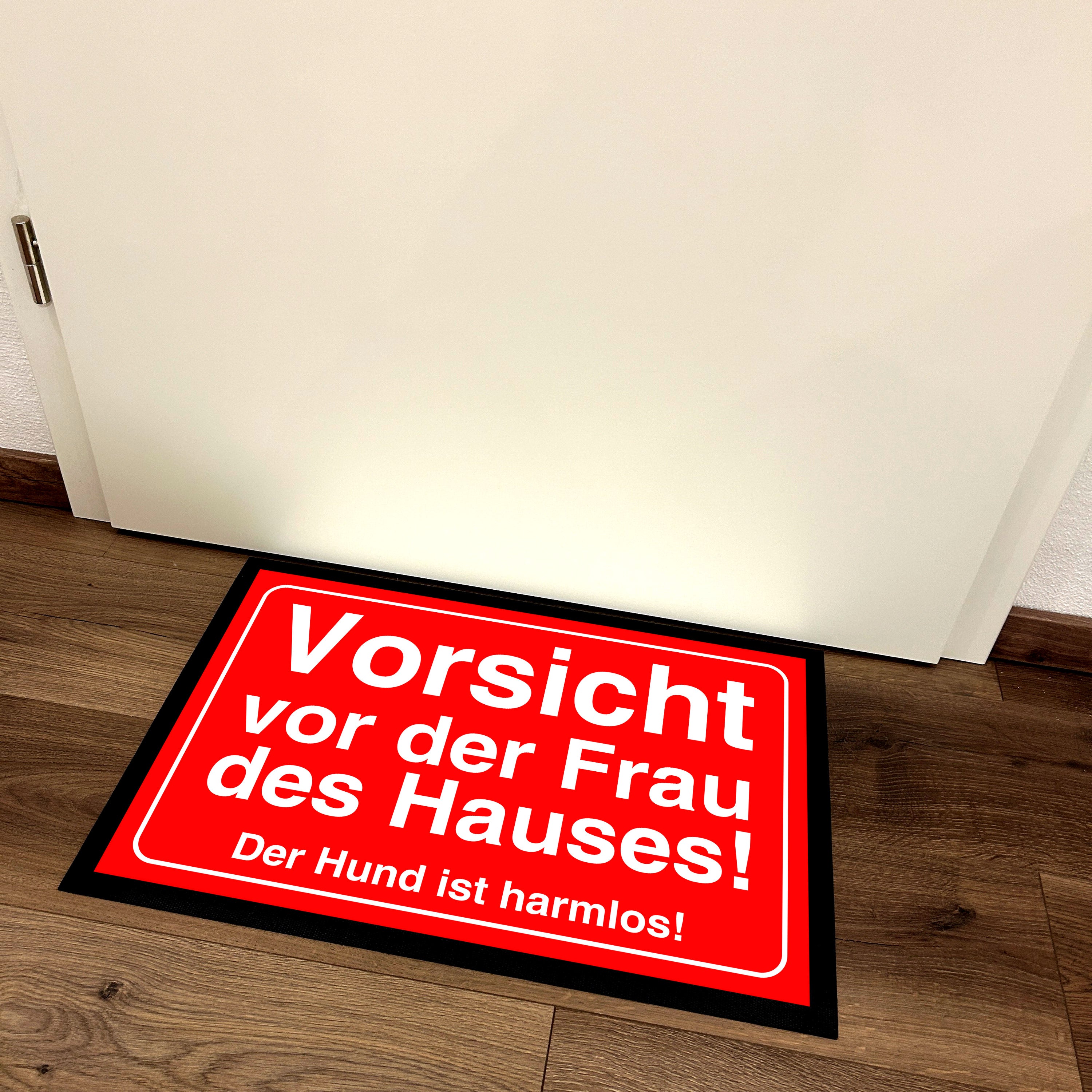 Fußmatte mit Motiv - Vorsicht vor der Frau des Hauses! Der Hund ist harmlos! - für innen und außen | 60x40cm