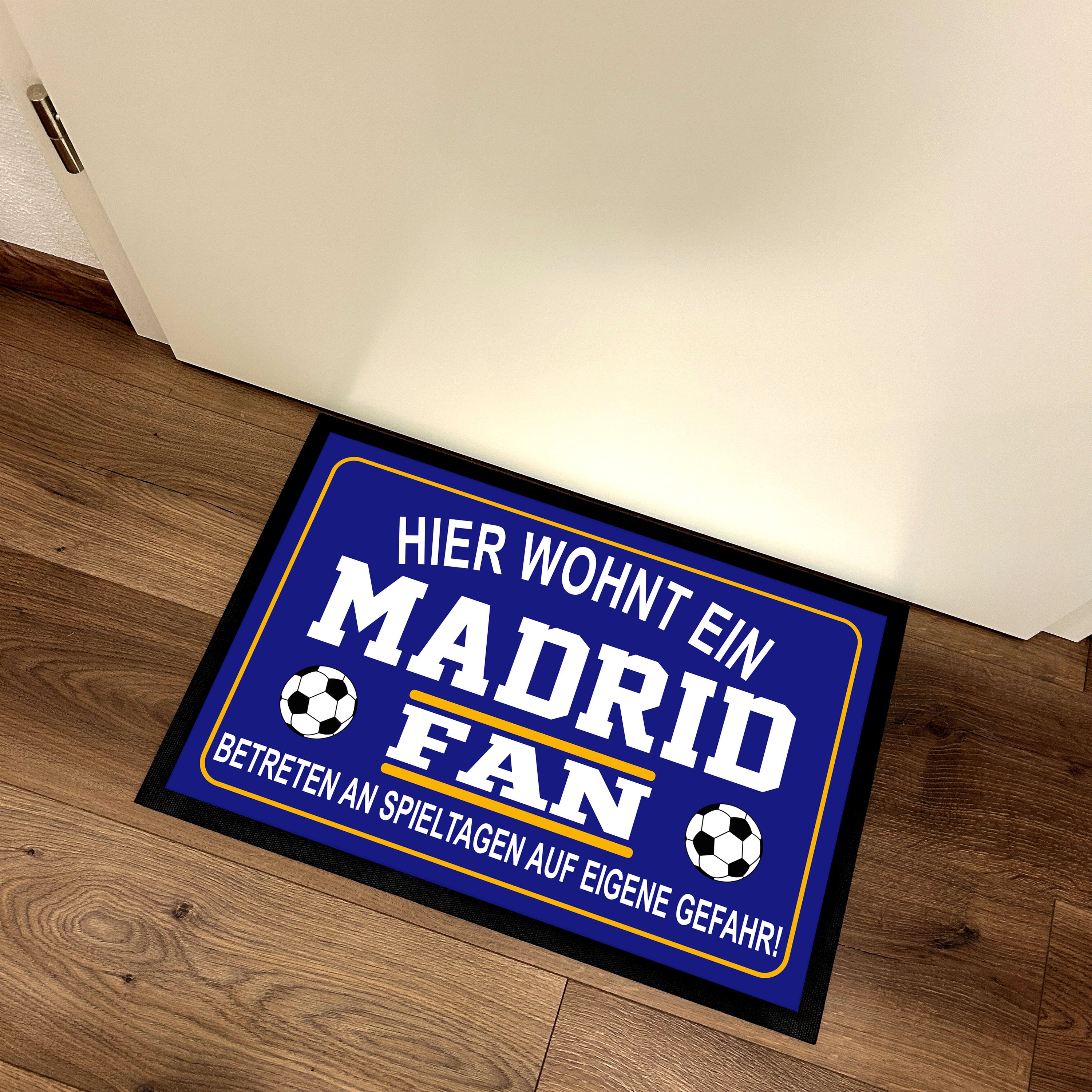 Fußmatte für Fußball Fans - Hier wohnt ein Madrid Fan - Betreten an Spieltagen auf eigene Gefahr! - für innen und außen | 60x40cm