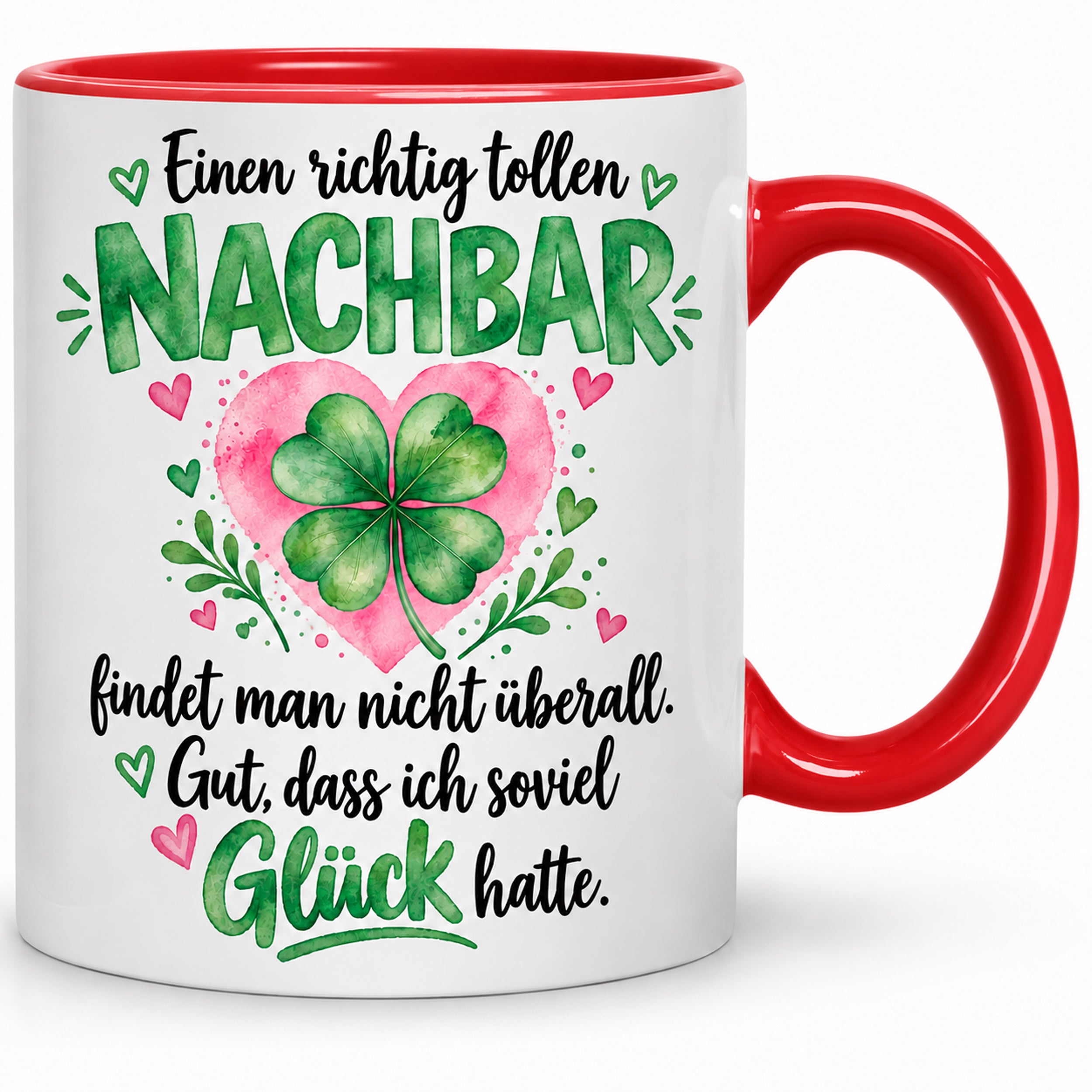 Herzbotschaft Tasse mit Farbwahl - Nachbar Geschenk Einen richtig tollen Nachbar 300 ml