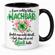 Herzbotschaft Tasse mit Farbwahl - Nachbar Geschenk Einen richtig tollen Nachbar 300 ml