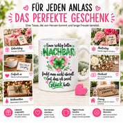 Herzbotschaft Tasse mit Farbwahl - Nachbar Geschenk Einen richtig tollen Nachbar 300 ml