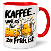 Herzbotschaft Tasse mit Farbwahl - Kaffee weil es für Bier zu früh ist