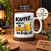 Herzbotschaft Tasse mit Farbwahl - Kaffee weil es für Bier zu früh ist