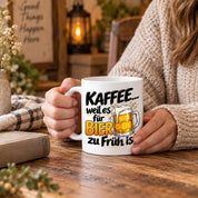 Herzbotschaft Tasse mit Farbwahl - Kaffee weil es für Bier zu früh ist