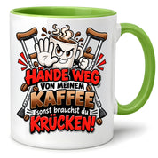 Herzbotschaft Tasse mit Farbwahl - Hände weg von meinem Kaffee Krücken 330 ml