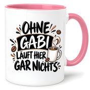 Herzbotschaft Gabi Tasse Ohne Gabi läuft hier gar nichts 330 ml