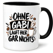 Herzbotschaft Gabi Tasse Ohne Gabi läuft hier gar nichts 330 ml