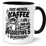 Herzbotschaft Tasse Fass meinen Kaffee an - Pflegestufe 5
