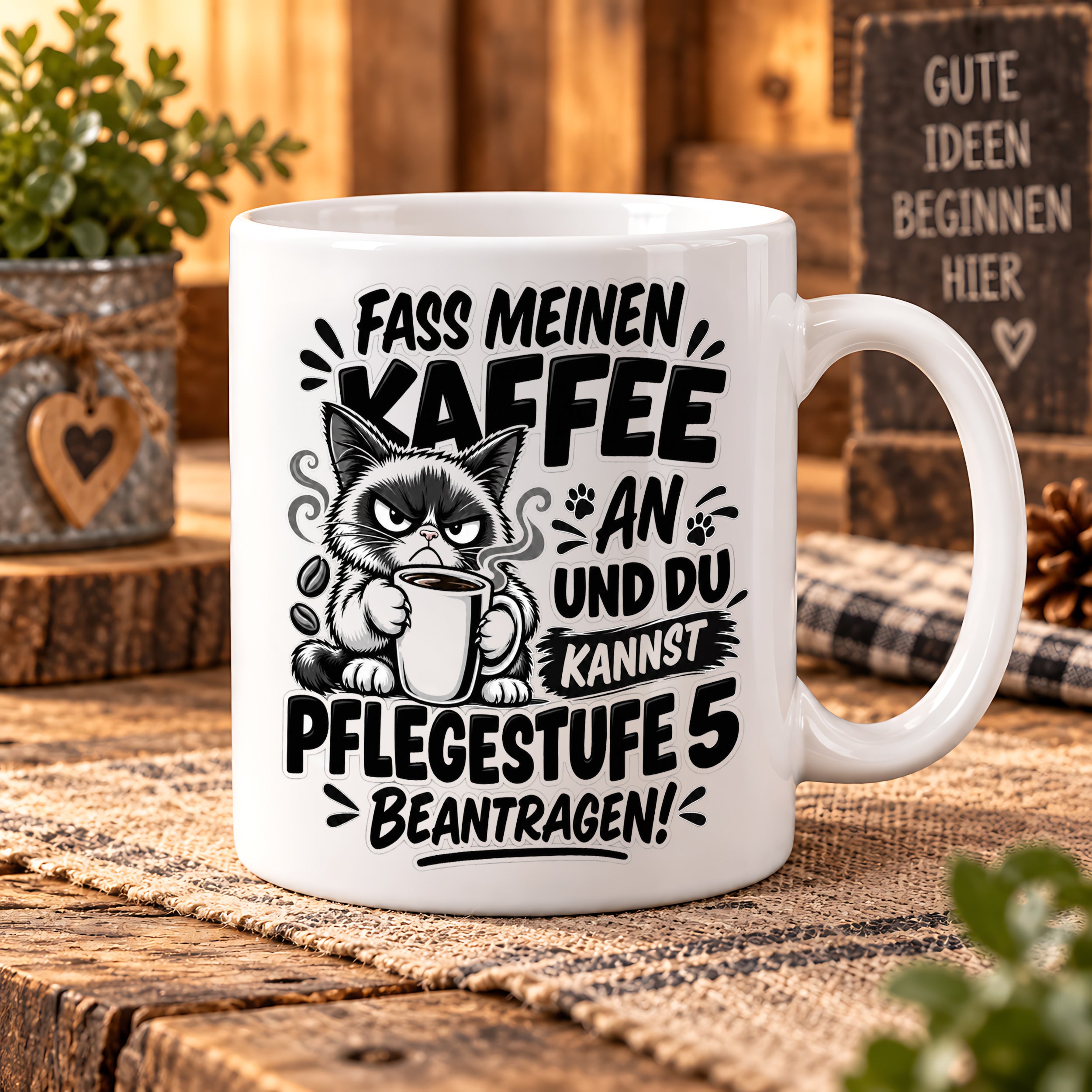 Herzbotschaft Tasse Fass meinen Kaffee an - Pflegestufe 5