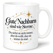 Herzbotschaft Tasse Gute Nachbarn sind wie Sterne Geschenk Nachbarschaft