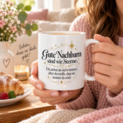 Herzbotschaft Tasse Gute Nachbarn sind wie Sterne Geschenk Nachbarschaft