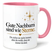 Herzbotschaft Tasse Gute Nachbarn sind wie Sterne Geschenk für die Nachbarn