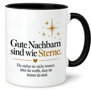 Herzbotschaft Tasse Gute Nachbarn sind wie Sterne Geschenk für die Nachbarn