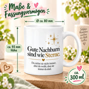 Herzbotschaft Tasse Gute Nachbarn sind wie Sterne Geschenk für die Nachbarn