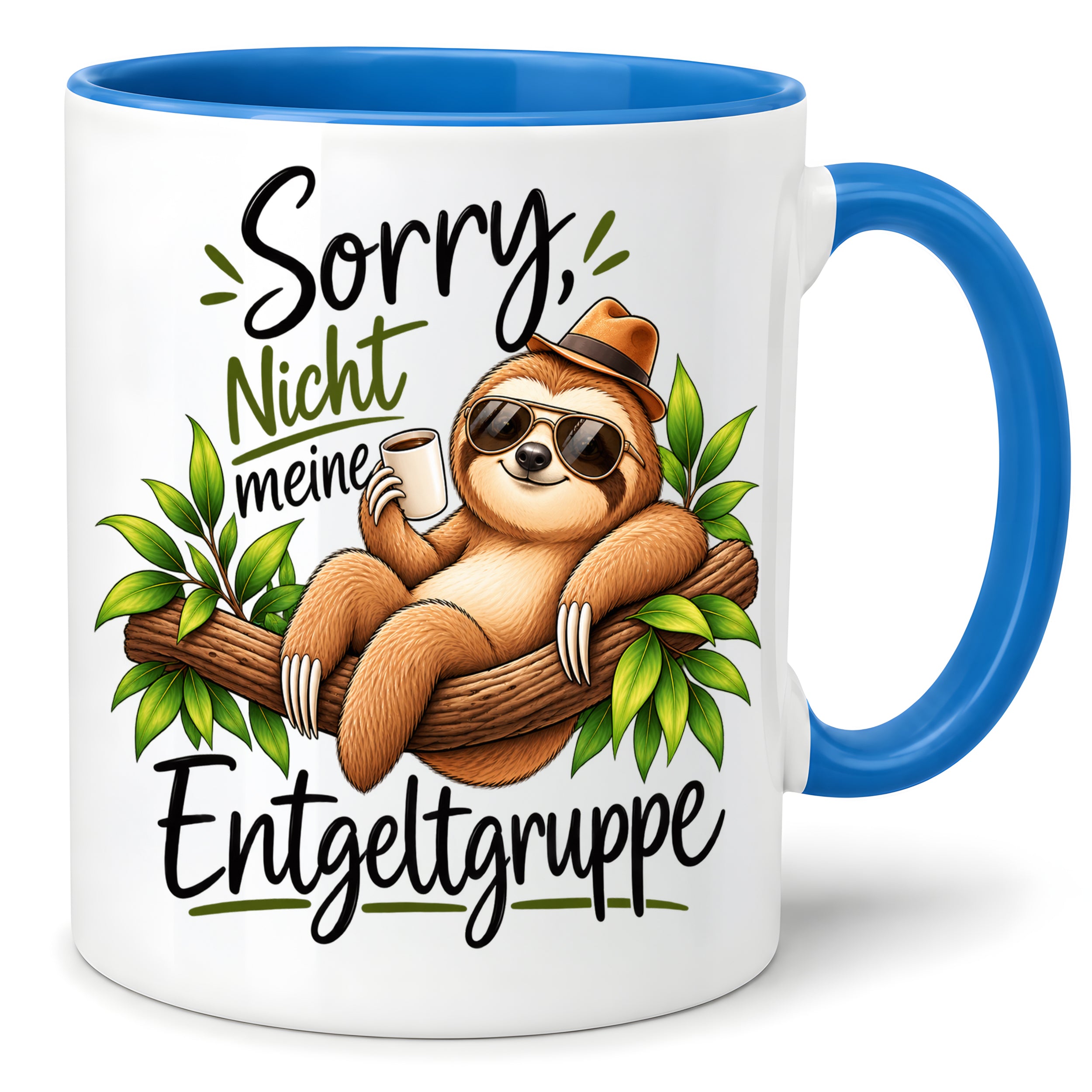 Herzbotschaft Tasse Faultier – Sorry, nicht meine Entgeltgruppe – Geschenk