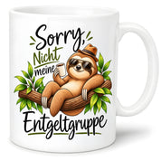 Herzbotschaft Tasse Faultier – Sorry, nicht meine Entgeltgruppe – Geschenk