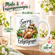 Herzbotschaft Tasse Faultier – Sorry, nicht meine Entgeltgruppe – Geschenk