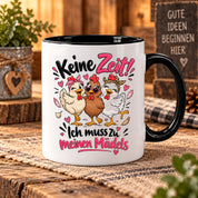 Herzbotschaft Tasse Mädelsabend keine Zeit ich muss zu meinen Mädels