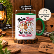 Herzbotschaft Tasse Mädelsabend keine Zeit ich muss zu meinen Mädels
