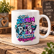Herzbotschaft Tasse Zum Zocken geboren zur Schule gezwungen Gamertasse