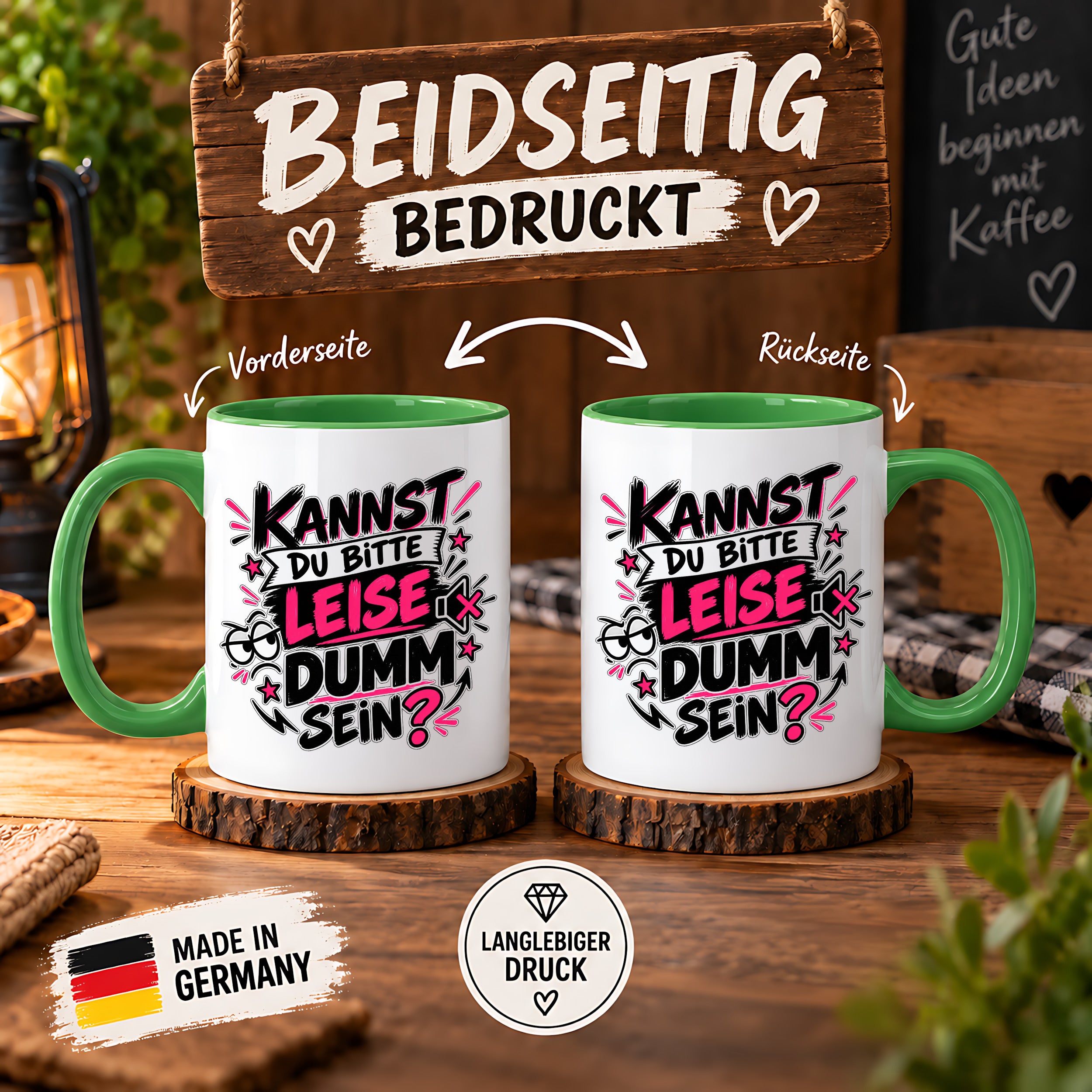 Herzbotschaft Tasse Kannst du bitte leise dumm sein Lustige Kaffeetasse