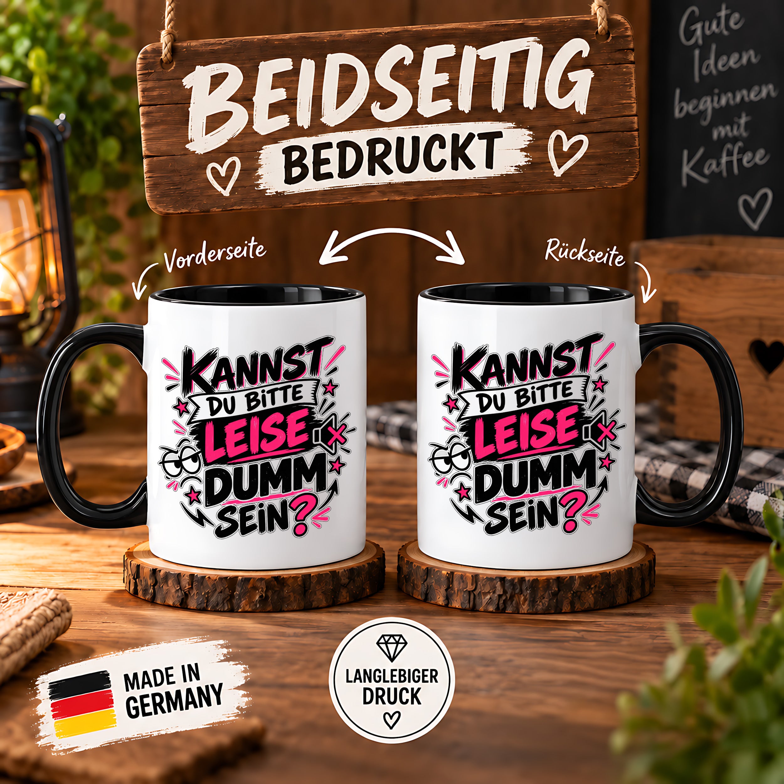 Herzbotschaft Tasse Kannst du bitte leise dumm sein Lustige Kaffeetasse