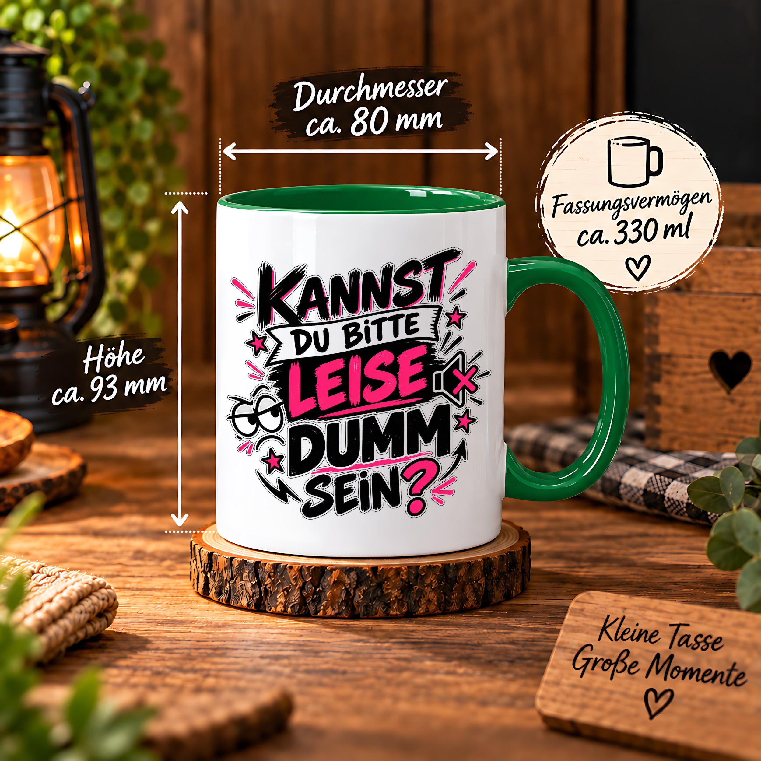 Herzbotschaft Tasse Kannst du bitte leise dumm sein Lustige Kaffeetasse
