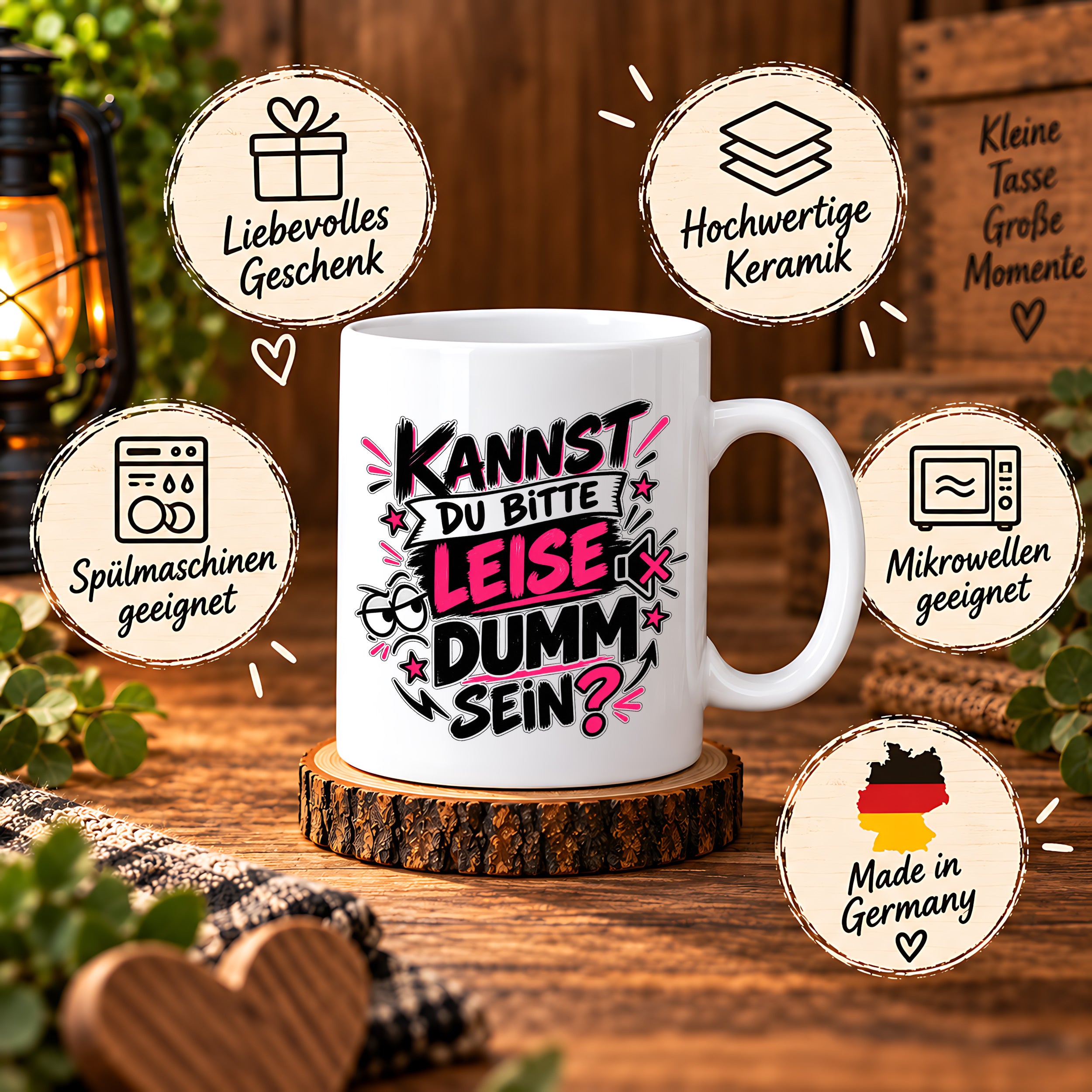 Herzbotschaft Tasse Kannst du bitte leise dumm sein Lustige Kaffeetasse