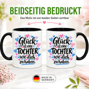 Herzbotschaft Tasse Tochter Geschenk mit Spruch Glück 330 ml